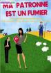 Ma patronne est un fumier - Miniature